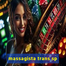 massagista trans sp